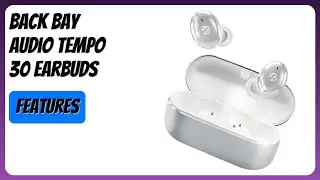 REVIEW (2026): Back Bay Audio Tempo 30 Earbuds. Features