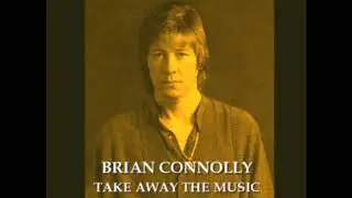 Brian Connolly-Take Away The Music
