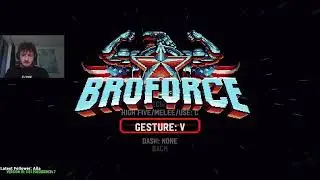 I am the Brominator of Gaming || Broforce Stream VOD
