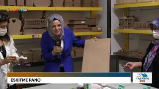 TASARIM EVİ - ESKİTME PANO - 11 EKİM 2020
