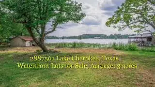 2887561 Cherokee Lake, TX FOR SALE: (3) waterfront lots ~ 3 acres. Great views!