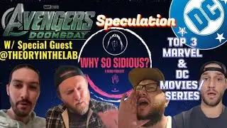 Avengers Doomsday Speculation ft. Theory in the Lab! + DCU Talk & Top 3 Marvel/DC Projects!