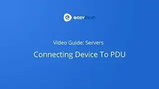EasyDCIM Video Guide: Servers - Connecting Device To PDU