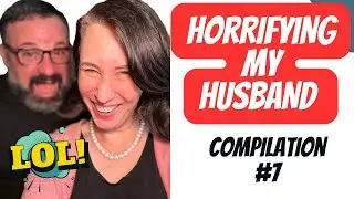 Horrifying My Husband with Dirty Pick-Up Lines: Compilation #7