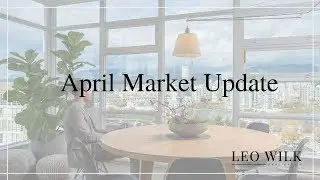 April 2019 Market Insights | Leo Wilk Real Estate