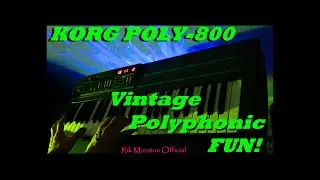 Korg Poly-800 Vintage Polyphonic Fun! DCO Analog Synthesizer Rik Marston