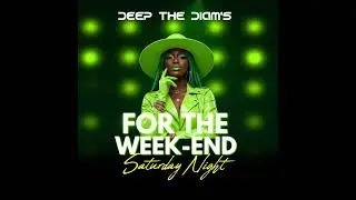 Deep The Diam's - For The Week End (Officiel Music)