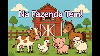 Na Fazenda Tem! 🐮🐔🐷 | Música Infantil com Animais da Fazenda