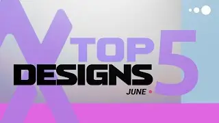 TOP 5 DESIGNS (June)