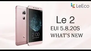 Le Max2 and Le 2 NEW EUI 5.8.020S Offline Update Step-by-Step Tutorial Latest