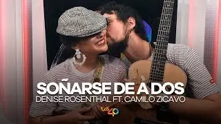 Denise Rosenthal ft. Camilo Zicavo - 