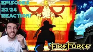 The Truth Comes Out! Shinra Vs. Captain Burns! Fire Force: Episode 23 & 24 - Reaction!