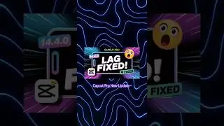 CapCut PRO 14.4.0 Update | LAG Problem FIXED!🔥