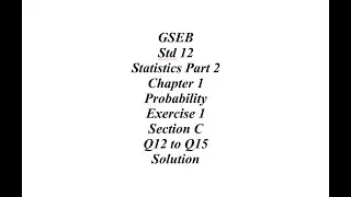 GSEB 12th Statistics Part 2 Ch 1 Ex 1 Section C Q12 to Q15