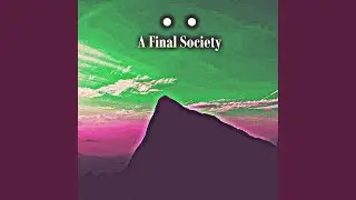 A Final Society