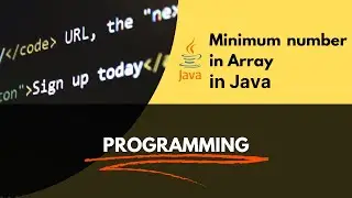 How to find Minimum number in Java Array ?