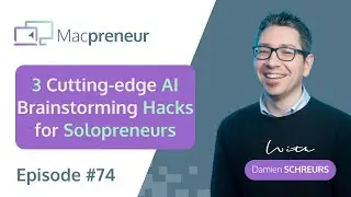 3 Cutting-Edge AI Brainstorming Hacks for Solopreneurs (MP074)