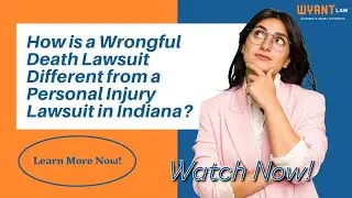 How is a Wrongful Death Lawsuit Different from a Personal Injury Lawsuit in Indiana? | Learn More!