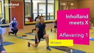 Inholland meets X | Aflevering 1|  Hogeschool Inholland