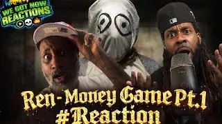 REN - MONEY GAME PT 1 REACTION  (OFFICIAL) (RENSDAY)