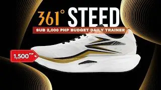 The BEST Sub 2,000 Php BUDGET Running Shoes? 361 STEED Initial Impressions