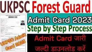 Uttarakhand Forest Guard Admit Card 2023 Kaise Download Kare || UKPSC Forest Guard Admit Card