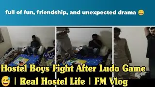 Hostel Boys Fight After Ludo Game 😅| Real Hostel Life | FM Vlog |full of fun,  and unexpected drama😯
