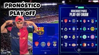 PRON&Oacute;STICO CHAMPIONS LEGUE | SORTEO PLAY OFF | BARCELONA VENDETTA PSG