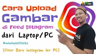 Cara Upload Gambar di Feed Instagram dari Laptop/PC (Komputer)