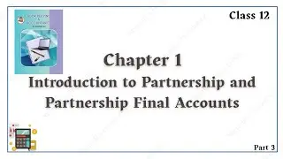 Partnership Final Accounts &ndash; Partnership Act 1932 Important Provisions | Class 12 Accounts (Part 3)