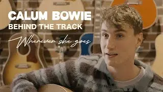 Calum Bowie - Wherever She Goes (Behind The Track) at Gibson Garage London