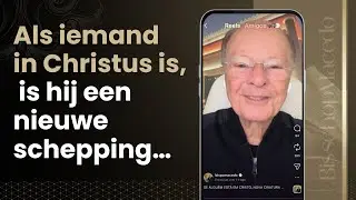 Als iemand in Christus is, is hij een nieuwe schepping&hellip;
