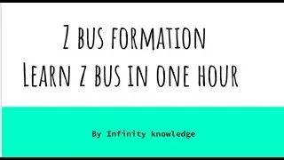 Z bus formation-learn all about z bus in 1 hour