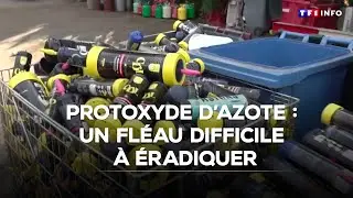 Protoxyde d'azote : un fléau difficile à éradiquer｜TF1 INFO