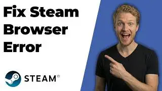 Fix Steam Browser Error (2026 Easy Guide)