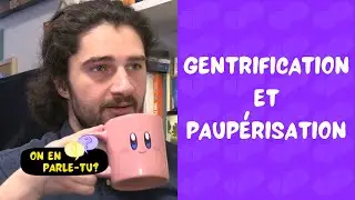 🤓 GENTRIFICATION ET PAUP&Eacute;RISATION #oept #podcast #qc