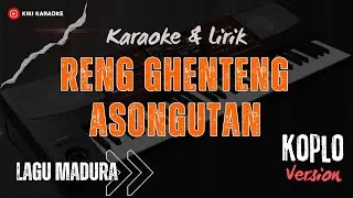 RENG GHENTENG ASONGUTAN ❗❗ KARAOKE Lagu Madura ❗❗ Versi Koplo / Petteng Calemutan