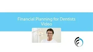 Strategic Financial Planning for Dentists