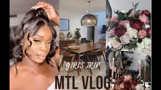 MTL VLOG| GIRLS TRIP
