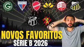 OS NOVOS TIMES FAVORITOS AO ACESSO DA SÉRIE B 2026! GRANDES CONTRATAÇÕES!