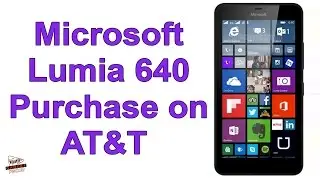 Microsoft Lumia 640 Now Available for Purchase on AT&T