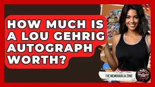 How Much Is A Lou Gehrig Autograph Worth? - The Memorabilia Zone