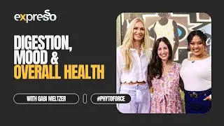 Digestion and Mood with Gabi Meltzer | Expresso Show