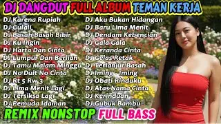 DJ REMIX DANGDUT 2 JAM NONSTOP 2025 PALING ENAK 🔥 BASS-NYA EMPUK BANGET COCOK BUAT TEMAN KERJA!