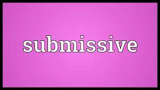Submissive Meaning