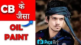 CB Editing Oil Painting In Picsart || CB Edit Smooth Face Skin In Picsart || Picsart like Photoshop