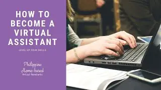 Become a Virtual Assistant - Philippine Home-based Virtual Assistants