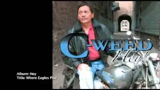 C-Weed - Where Eagles Play