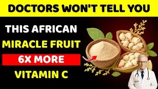 This #1 AMAZING African Fruit Has 6x More Vitamin C Than Oranges