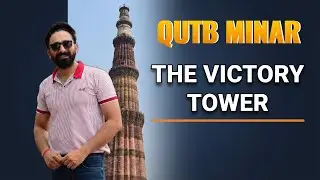 Qutub Minar Complete Vlog| Sign of Entry of Islam in India| #qutubminar #delhisaltanat #delhitourism